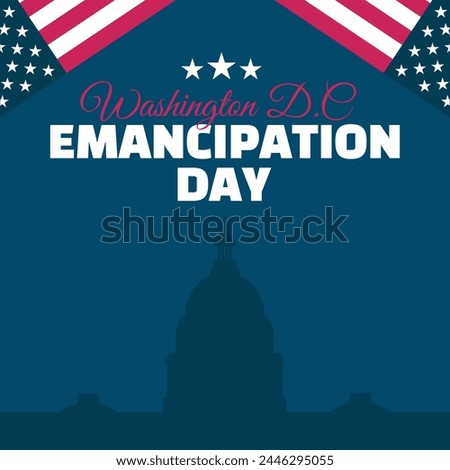 Emancipation day in Washington DC. Square background with text, flag, stars.Modern vector illustration.