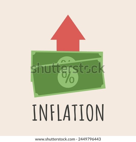 Inflation going up. Money bills with percentage. Arrow pointing up, prices rising. Economic crisis, recession.