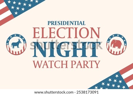 Presidential election night watch party. Vector background, banner, poster with flag, text, donkey and elephant symbols.