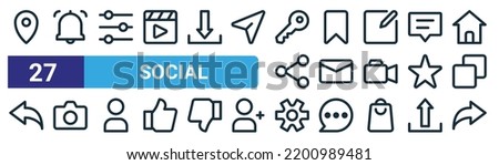 set of 27 outline web social icons such as location, notification bell, adjust, bookmark, email, camera, ting, forward vector thin line icons for web design, mobile app.