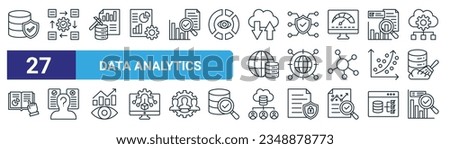 set of 27 outline web data analytics icons such as data security, data, mining, cyber security, network, hypothesis, collection, insight vector thin line icons for web design, mobile app.