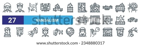 set of 27 outline web vandalism icons such as vandal, policeman, tree, shop, fence, telephone, vandal, cctv vector thin line icons for web design, mobile app.