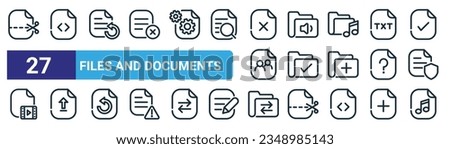 set of 27 outline web files and documents icons such as cut, code file, backup, audio folder, approved, upload file, folder, music file vector thin line icons for web design, mobile app.