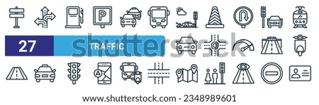 set of 27 outline web traffic icons such as street, crossroads, gas station, traffic cone, roundabout, cab, map location, driver license vector thin line icons for web design, mobile app.