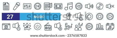 set of 27 outline web music icons such as lyric, microphone, mixer, back, help, volume down, musical notes, calendar vector thin line icons for web design, mobile app.