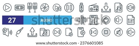 set of 27 outline web audio icons such as play button, vhs, music, radio, adjust, audio jack, music player, volume control vector thin line icons for web design, mobile app.