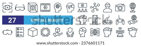set of 27 outline web virtual reality icons such as scan, d, box, connected, device, checklist, virtual, d vector thin line icons for web design, mobile app.