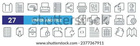 set of 27 outline web paper and file icons such as certificate, report, certificate, report, shredder, paper, file, paper vector thin line icons for web design, mobile app.