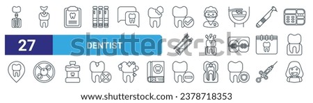 set of 27 outline web dentist icons such as dental implant, prothesis, dental files, dentist, pain, candy, minus, patient vector thin line icons for web design, mobile app.