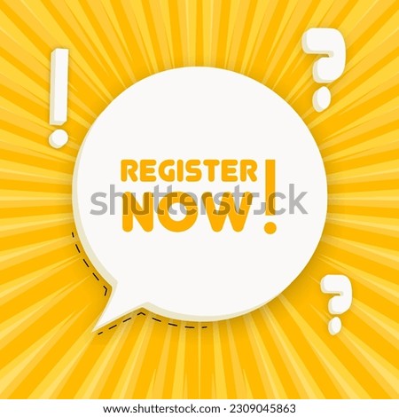 Register now banner. Speech bubble with Register now text. 3d illustration. Pop art style. Vector line icon for Business and Advertising.