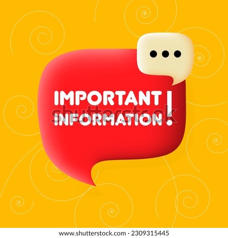 Important information. Speech bubble with Important information text. 3d illustration. Pop art style. Vector line icon for Business and Advertising
