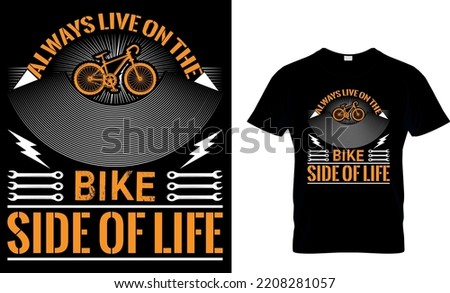 Always live on the bike side of life...
T-shirt Design Template
