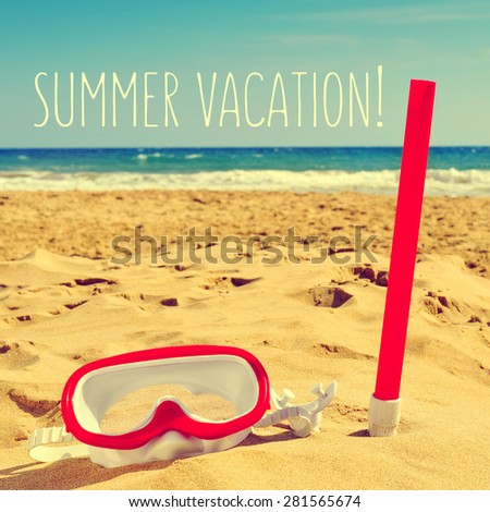 a white and red diving mask and a snorkel on the sand of a beach and the text summer vacation