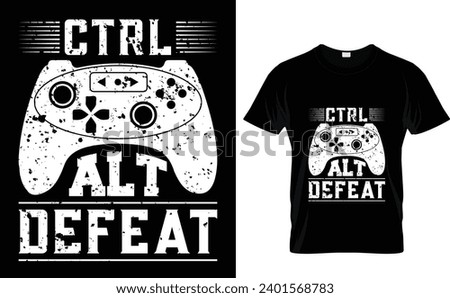 Ctrl Alt Defeat   gaming t-shirt design with vector graphics