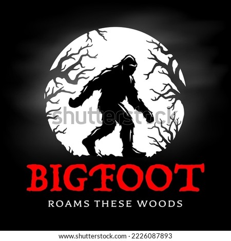 Bigfoot roams these woods graphic. Sasquatch full moon silhouette. Hairy wild man creature in the forest. Mythical cryptid skunk-ape poster. Vector illustration.