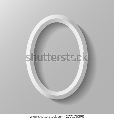 Vertical oval frame.