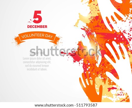 5 December. International volunteer day background. Hands and watercolor splashes design. Vector illustration