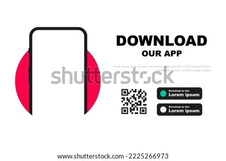 Advertising banner for downloading mobile app. Mockup smartphone with empty screen for your app. Download our app for mobile phone. Download buttons with scan QR code template