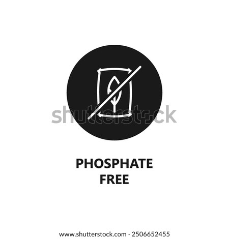 Phosphate free sign. No phosphate symbol. Label for cosmetics, hair care, body care. Eco friendly and organic hygiene products. Vector icon