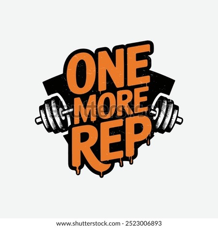 One more rep Motivational t-shirt. typographic text vector typography for t shirt design, poster print and fitness greetings card 