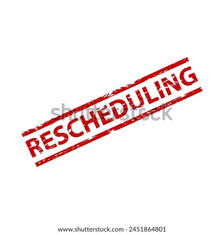Rescheduling event rubber stamp in red color. Vector of time change, event rescheduled, reschedule stamp of date adjustment illustration