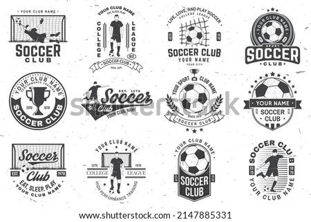 Set of soccer, football club badge design. Vector illustration. For football club sign, logo. Vintage monochrome label, sticker, patch, goalkeeper and gate with soccer and football player silhouettes.