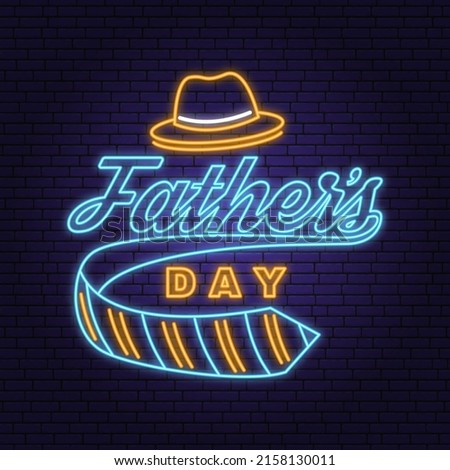 Happy Father's Day badge, logo Neon sign. Vector illustration. Vintage style Father's Day Designs with hipster hat and ties bright signboard, light banner.
