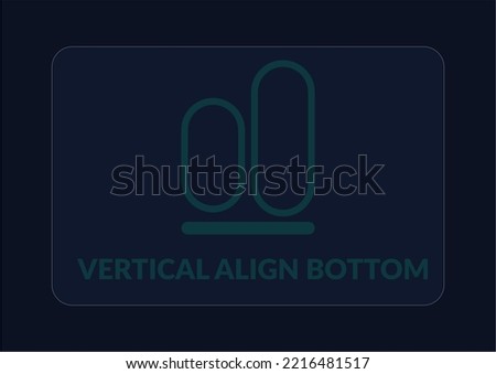 Modern and Futuristic  Vertical Align Bottom