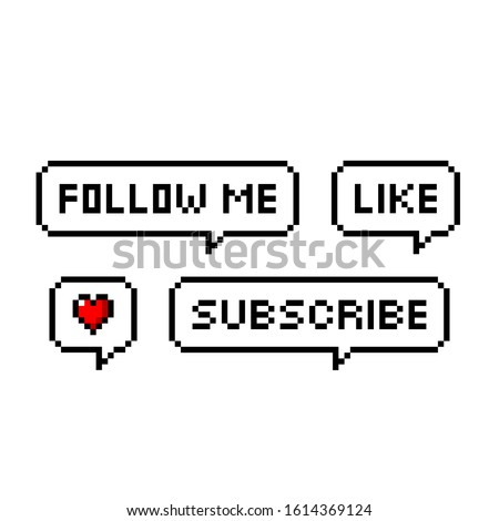 Pixel art 8-bit retro game style speech bubbles set with text. Follow me, like, heart, subscribe - isolated vector illustration