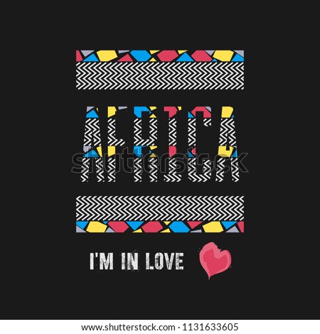 Vector illustration on the theme in Africa. Slogan: Africa I am in love. Typography, t-shirt graphics, poster, print, banner, flyer, postcard