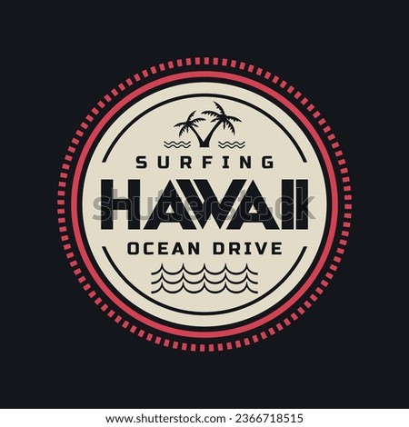 Vector illustration on the theme of surfing and surf in Hawaii. Stump typography, t-shirt graphics, print, poster, banner, flyer, postcard