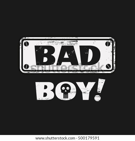 Vector illustration in the form of the message: bad boy. Grunge background.  Skull typography, t-shirt graphics, print, poster, banner, flyer, postcard