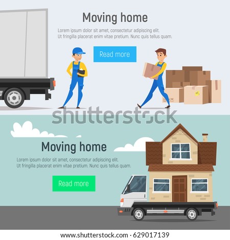 Vector cartoon style moving home banners of loaders movers man carrying cardboard boxes and truck with house instead of truck bodywork. Concept for home moving.