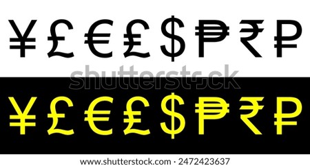 Currency sign symbol, Pound, Rupee, Euro, Ruble, Yen, Dollar sign.