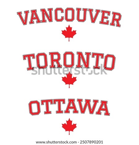 Vancouver, Toronto and Ottawa Prints with Red Maple Leaf. Canada Tourism. Shirts and Mugs Stamps. Patriotic Concept.