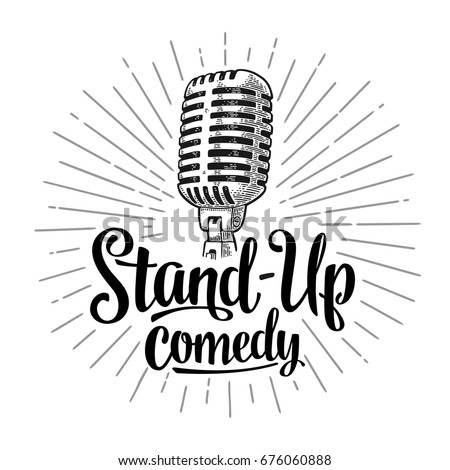 Microphone. Lettered text Stand-Up comedy. Vintage vector black engraving illustration for poster, web. Isolated on white background.