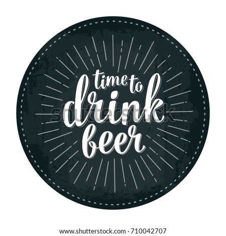 Time to drink beer lettering with rays. Vector vintage illustration on dark background. Advertising design for coaster.