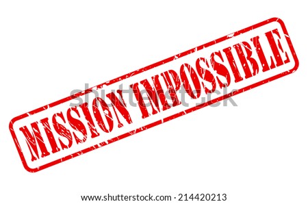 Mission impossible red stamp text on white