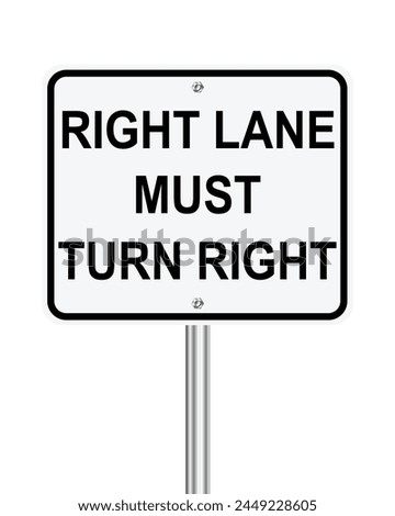 Right lane must turn right traffic sign on white background