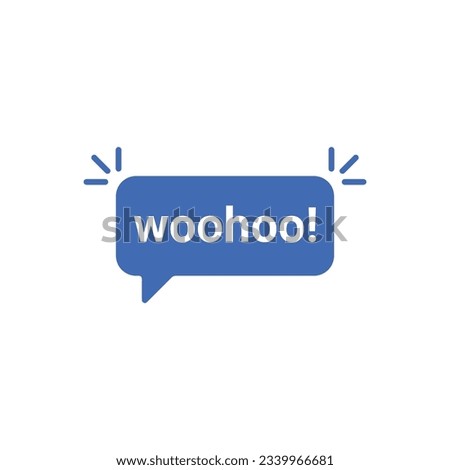 blue woohoo popup bubble like message icon. flat cartoon style trend modern simple logotype graphic art design element isolated on white background. concept of surprise reaction or woo hoo buble