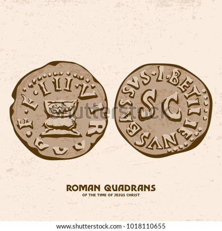 Ancient coin. Roman quadrant of the Times of Jesus Christ