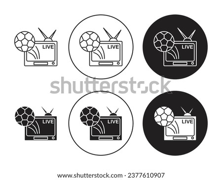 Soccer Live Match On TV icon set. commercial football sport live stream vector symbol. sport television channel telecast sign in black filled and outlined style.