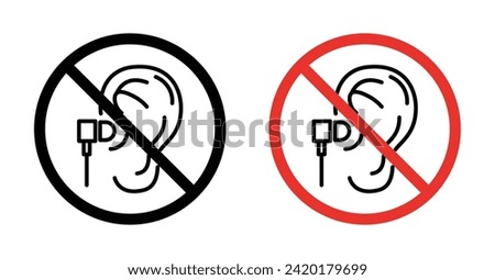 Do not use earphone icon set. Forbidden headphone use vector symbol in a black filled and outlined style. Don�t listen music in earphones sign.