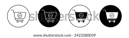 Shopping Cart and Check Mark Icon Set. Online Order and Purchase Vector symbol in a black filled and outlined style. E-commerce Confirmation Sign