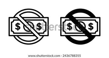 No Money Sign Icon Set. Stop Dollar Cash finance ban vector symbol in a black filled and outlined style. Ban Finance Limit and payment Sign.