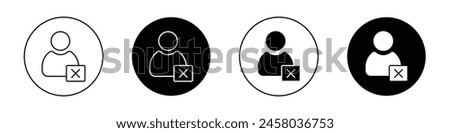 Delete user icon set. restricted member user vector symbol. remove account sign. cancel account icon in black filled and outlined style.