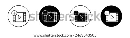 Add Video icon set. add clip button. upload new video button. create new video plus button vector symbol in black filled and outlined style.