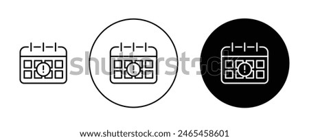 Calendar exclamation icon set. important deadline vector symbol. expiry date icon. tomorrow warning mark message calendar symbol in black filled and outlined style.