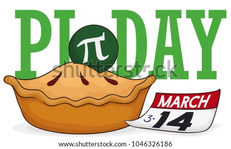 Banner with a delicious pie, a pin with pi symbol inside a and loose-leaf calendar promoting 14th March: Pi Day celebration.