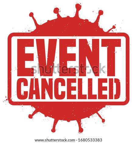 Red stamp with coronavirus silhouette representation, announcing the cancelation of events due COVID-19 outbreak.